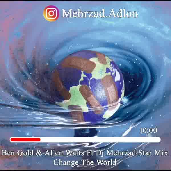 Dj Mehrzad Star Mix - Change The World